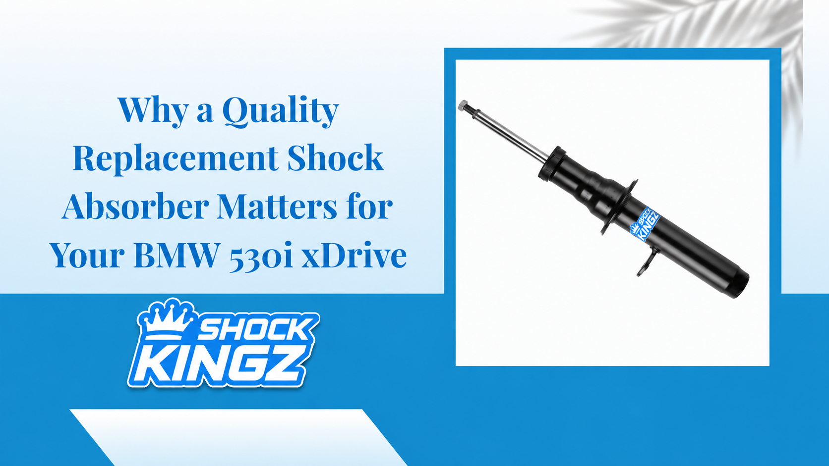 Why a Quality Replacement Shock Absorber Matters for Your BMW 530i xDrive