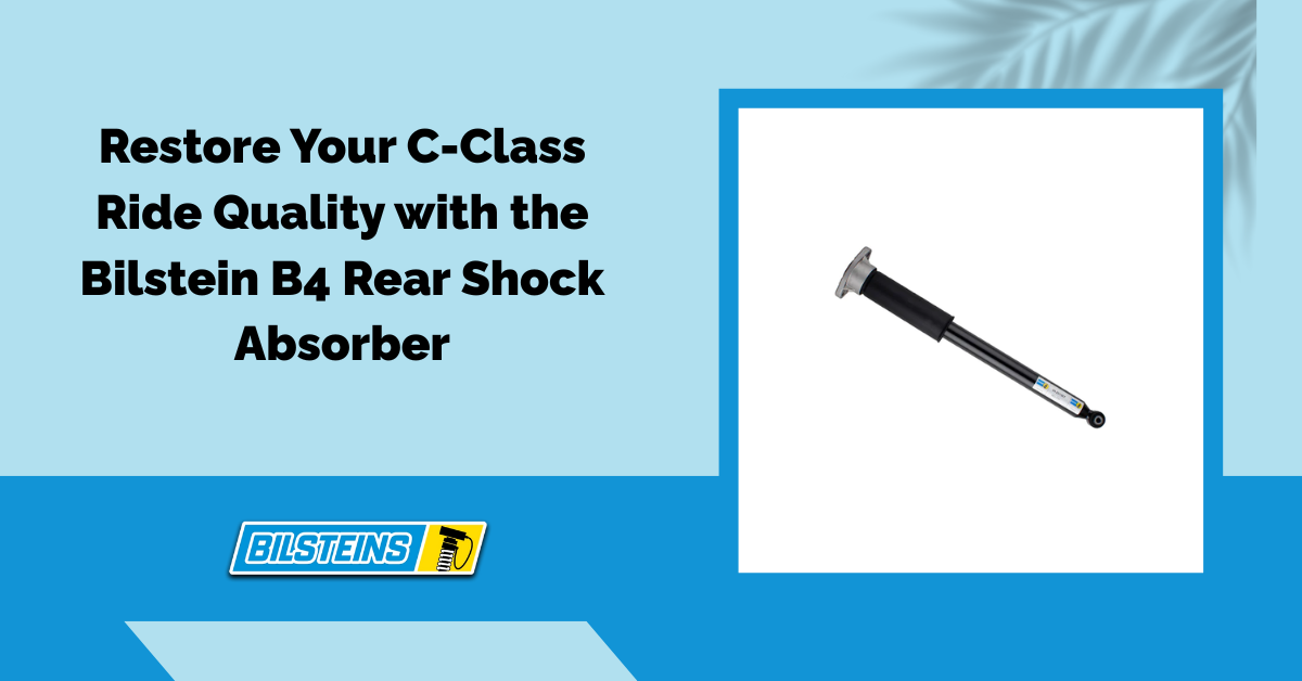 Restore Your C-Class Ride Quality with the Bilstein B4 Rear Shock Absorber
