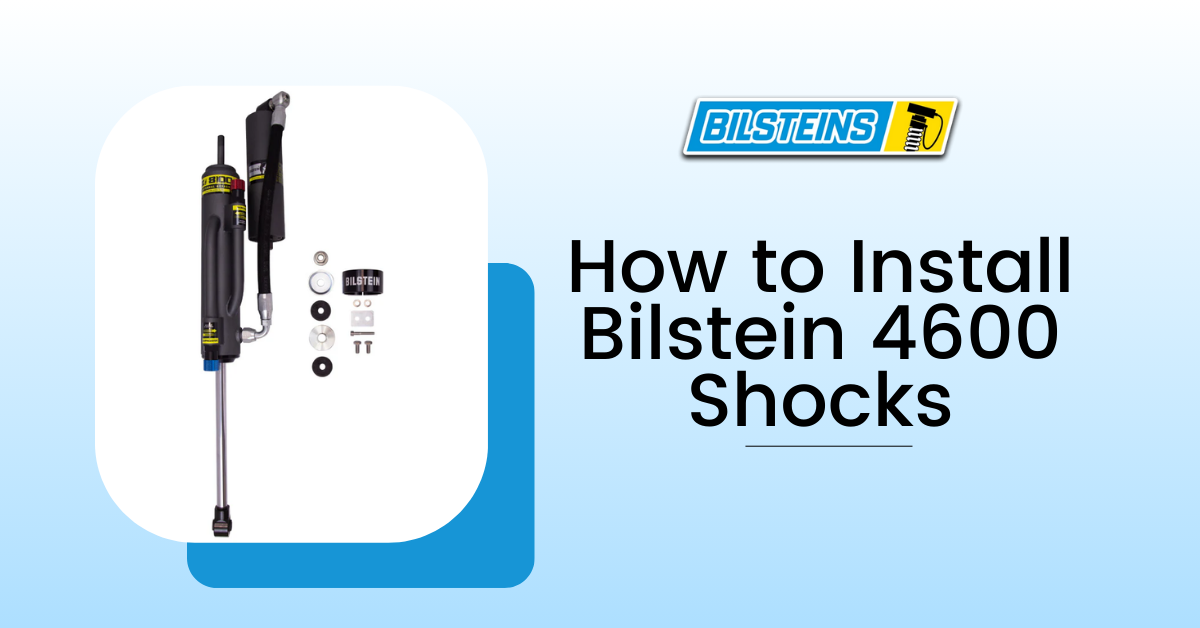 How to Install Bilstein 4600 Shocks
