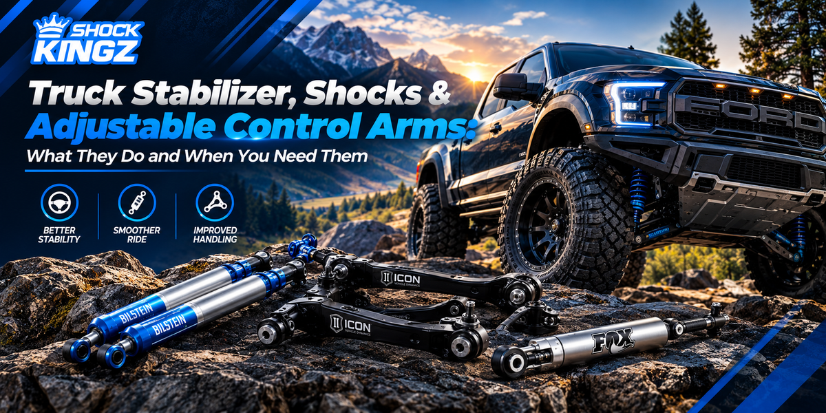 Truck Stabilizer, Shocks & Adjustable Control Arms: What They Do and When You Need Them