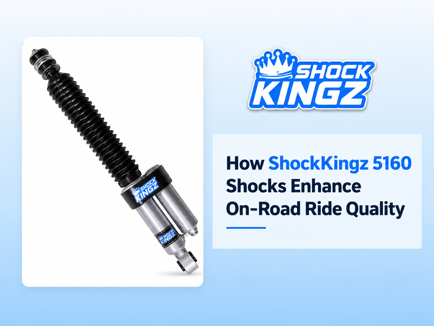 How ShockKingz 5160 Shocks Enhance On-Road Ride Quality
